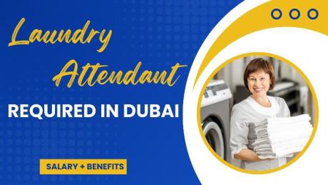 Laundry Attendant Required in Dubai