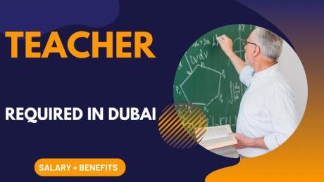 Teacher Required in Dubai