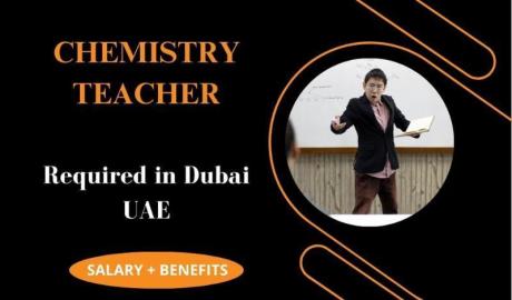 Chemistry teacher Required in Dubai