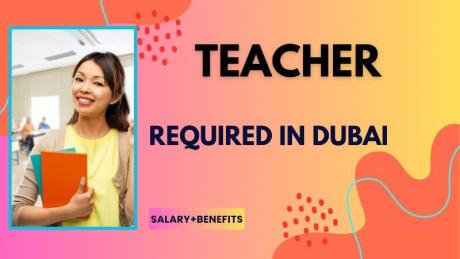 Teacher Required in Dubai