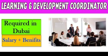 Learning and Development Coordinator Required in Dubai