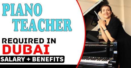 Piano Teacher Required in Dubai