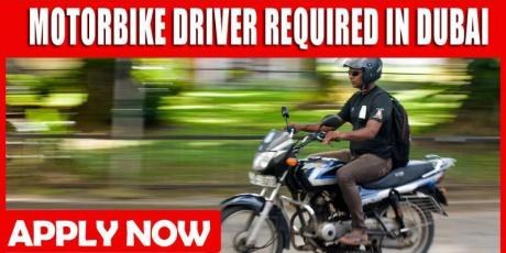 MOTORBIKE DRIVER REQUIRED IN DUBAI