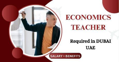 Economics Teacher Required in Dubai