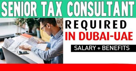 Senior Tax Consultant Required in Dubai