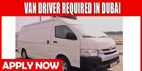 VAN DRIVER REQUIRED IN DUBAI