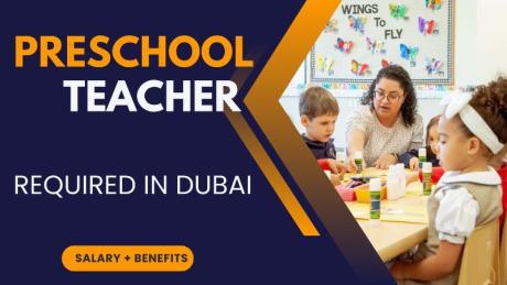 Preschool Teacher Required in Dubai
