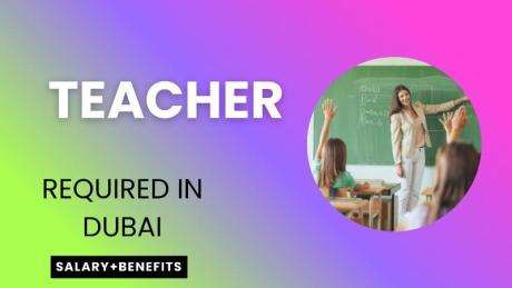 Teacher Required in Dubai