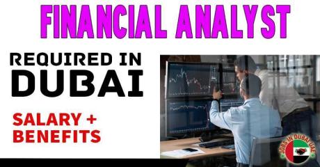 Financial Analyst Required in Dubai
