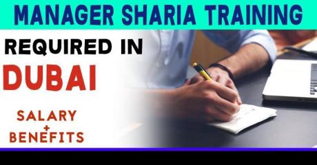 Manager - Sharia Training Required in Dubai