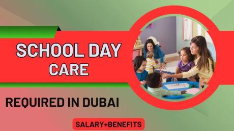 SCHOOL DAY CARE Required in Dubai