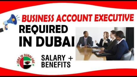 BUSINESS ACCOUNT EXECUTIVE REQUIRED IN DUBAI