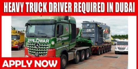 HEAVY TRUCK DRIVER REQUIRED IN DUBAI