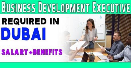 Business Development Executive Required in Dubai