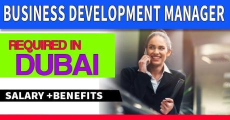 Business Development Manager Required in Dubai