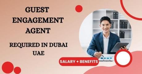 Guest Engagement Agent Required in Dubai