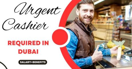 Urgent Cashier Required in Dubai
