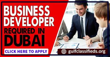 BUSINESS DEVELOPER REQUIRED IN DUBAI