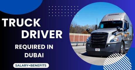 Truck Driver Required in Dubai