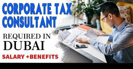 Corporate Tax Consultant Required in Dubai