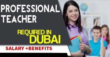 Professional Teacher Required in Dubai