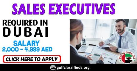 SALES EXECUTIVES REQUIRED IN DUBAI