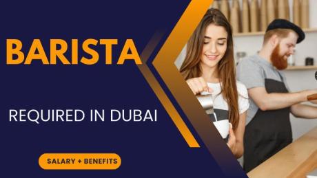 Barista Required in Dubai