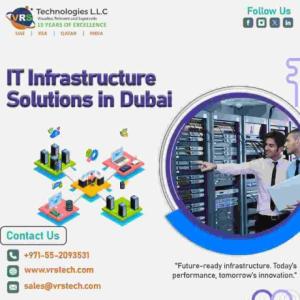 Best IT Infrastructure Solutions in Dubai