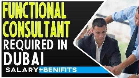 Functional Consultant Required in Dubai