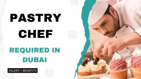Pastry Chef Required in Dubai