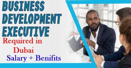 Business Development Executive Required in Dubai